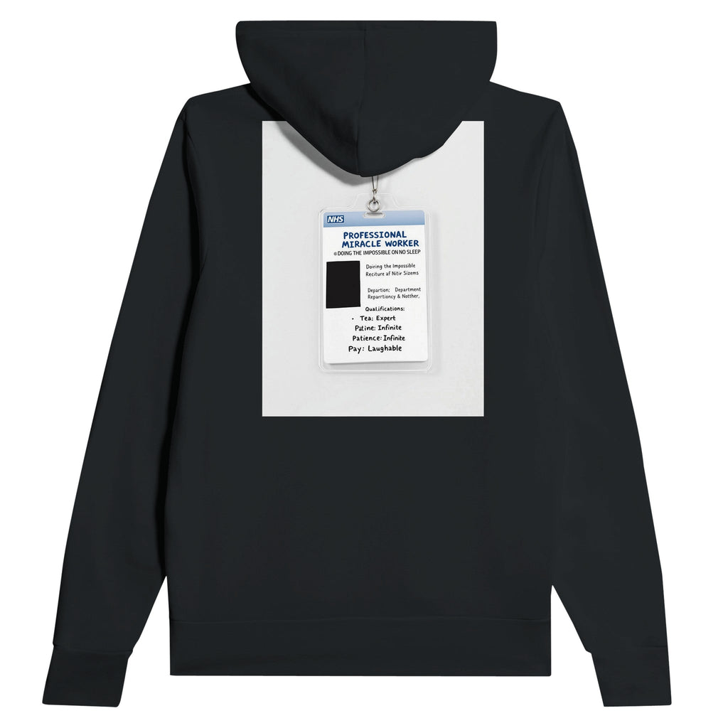 NHS Nurse Hoodie Funny Gift Professional Miracle Worker Dark Humour Hoodie - Wild Thread Co